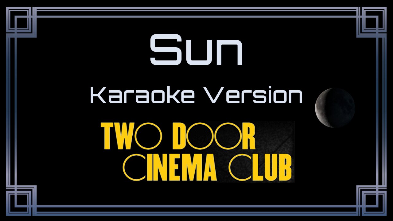 Two Door Cinema Club - Sun (CC)