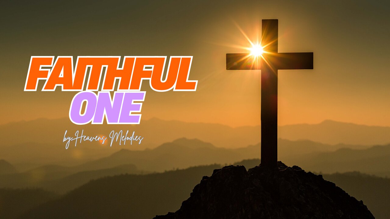 Faithful One