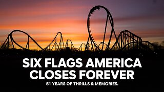 Six Flags America Closes After 51 Years | Farewell to the DC Thrill Capital