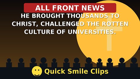 'He brought thousands to Christ, challenged the rotten culture of universities.'