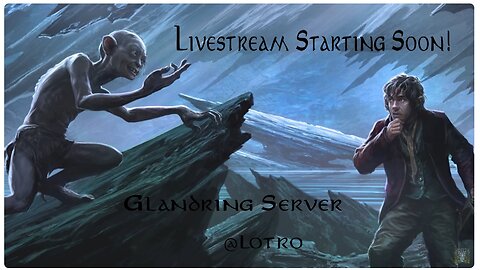 Lord of the Rings Online @LOTRO Game Play : Glamdring Server @rumblevideo 05.21.2025 🎥🎬
