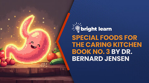 BrightLearn - Special Foods For The Caring Kitchen Book No. 3 by Bernard Jensen