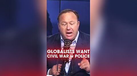 Alex Jones: Globalists Trying To Foment Civil War With Police - 5/19/15