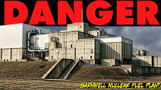 The Barnwell Nuclear Fuel Plant | South Carolina’s Dangerous Relic