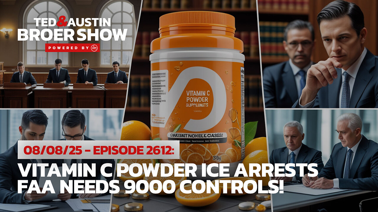 08/08/25 Vitamin C Powder ICE Arrests FAA Needs 9000 Controls!