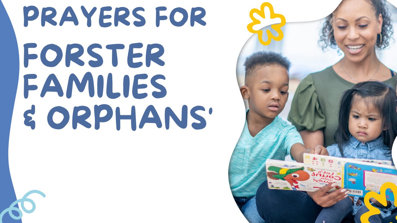 PRAYERS FOR FORSTER FAMILIES & ORPHAN'S
