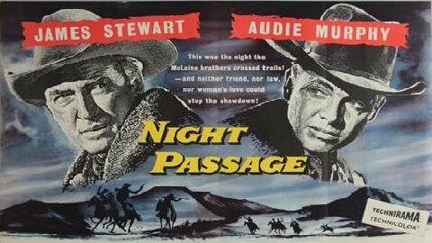 NIGHT PASSAGE 1957 Audie Murphy is an Outlaw & Jimmy Stewart his Honest Brother FULL MOVIE HD & W/S
