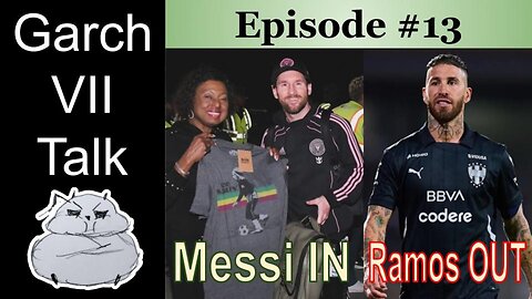 Episode #13 - Messi in, Sergio out!