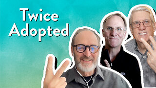Twice adopted | John Cissel & John Ensor & Mark Nicholson | The PassionLife Podcast