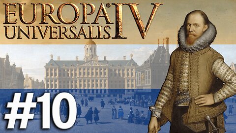 Europa Universalis IV - Netherlands, Sailing To South East Asia! #10
