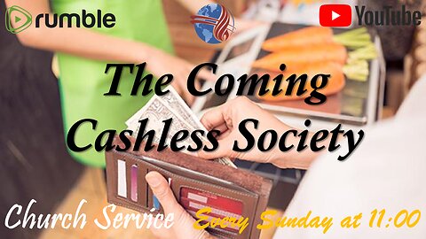 The Coming Cashless Society - Church service