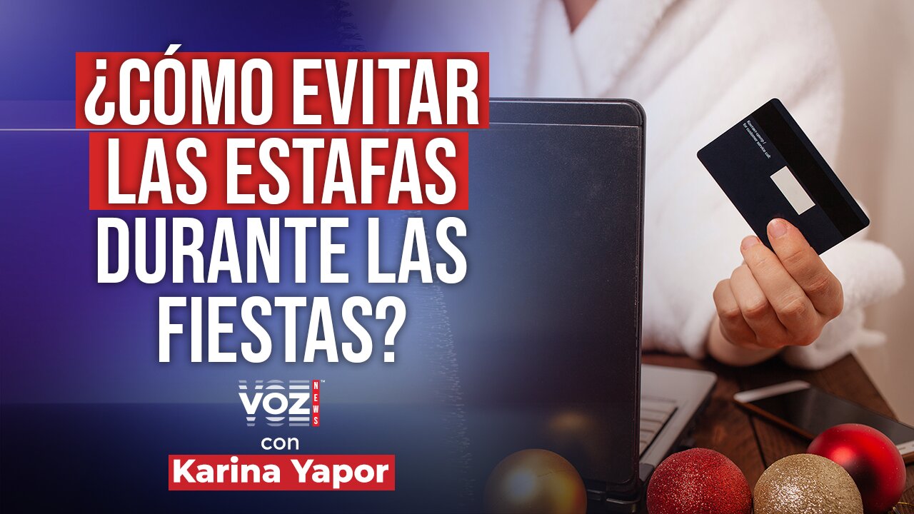 ¿Cómo evitar las estafas durante las fiestas? - Voz news