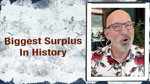 Biggest Surplus in History