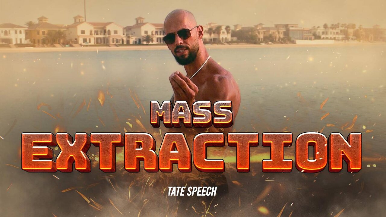 Andrew Tate on Mass Extraction