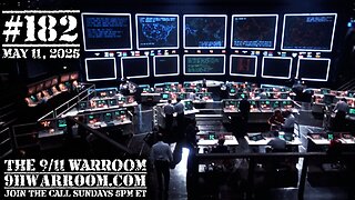 182.20250511 The 9/11 WarRoom w Update from Curt Weldon
