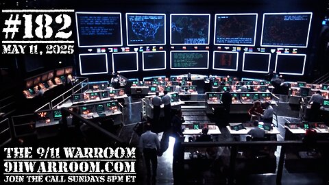 182.20250511 The 9/11 WarRoom w Update from CW