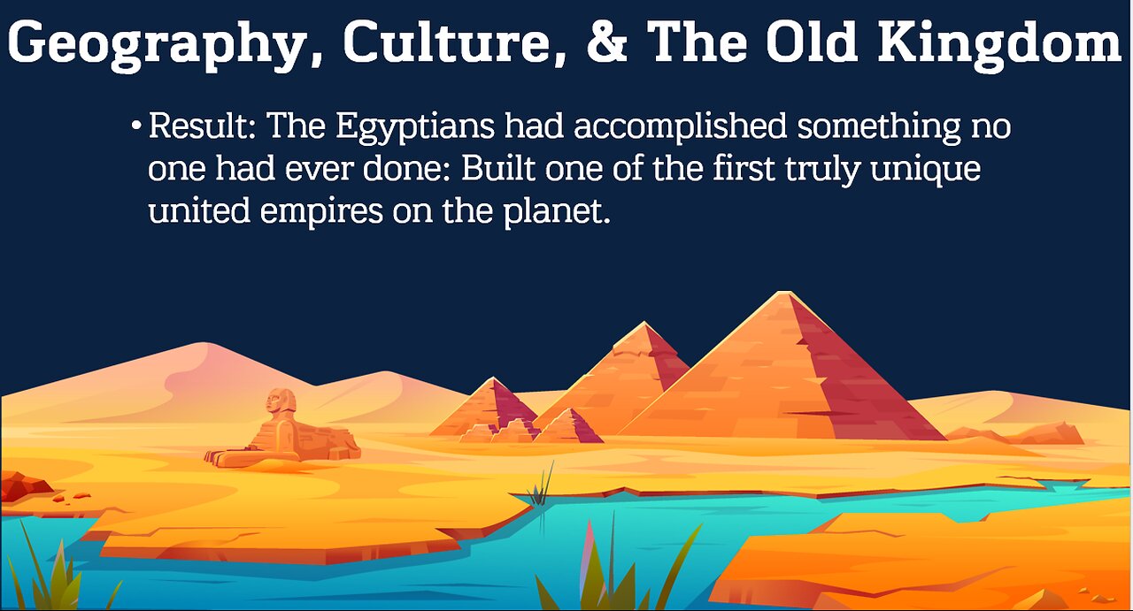 World History: Ancient Egypt Geography & Old Kingdom Lesson