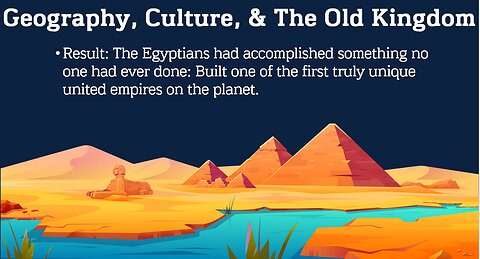 World History: Ancient Egypt Geography & Old Kingdom Lesson