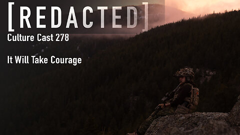 278: It Will Take Courage