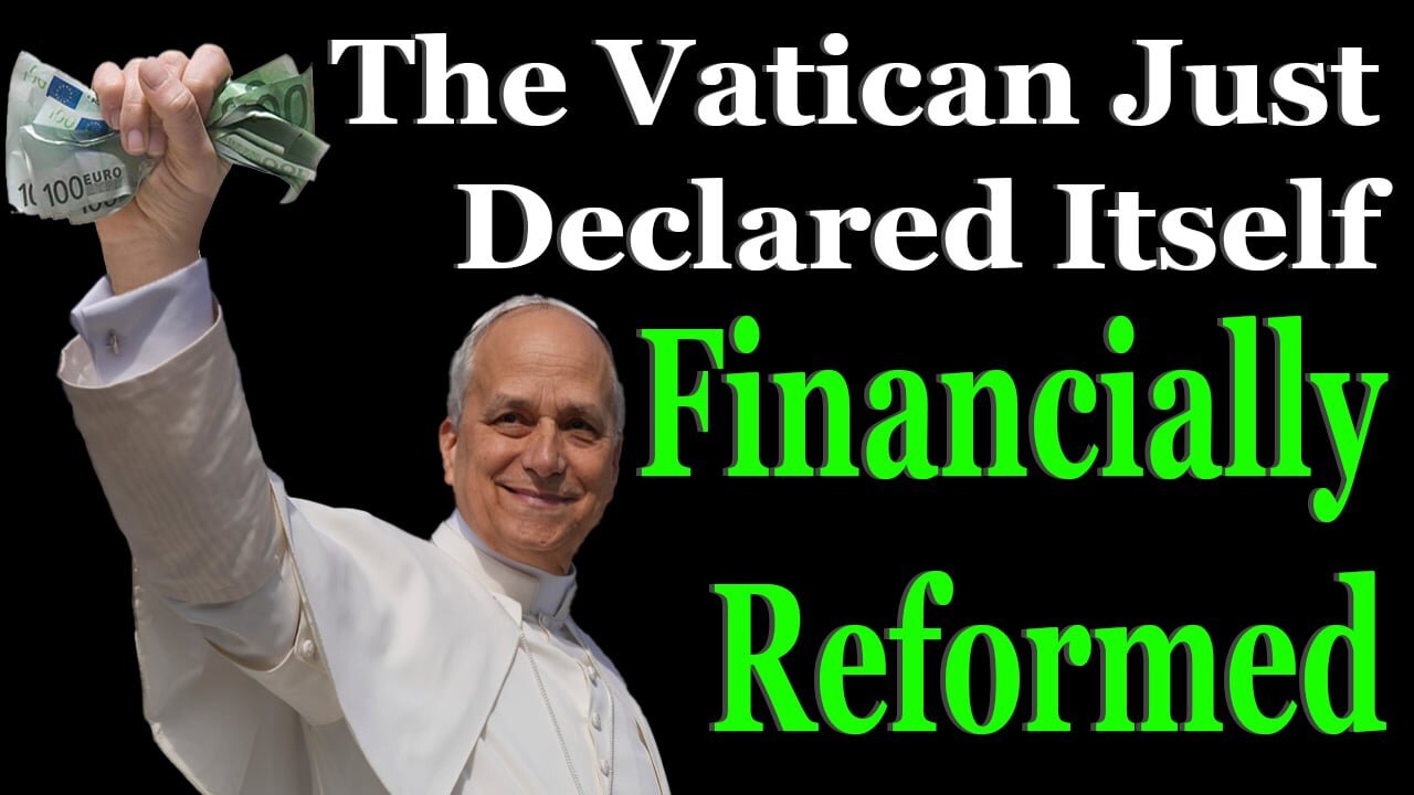 The Vatican Just Declared Itself Financially Reformed