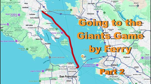Going to S.F. Giants Game by Ferry (Larkspur to City) Part 2