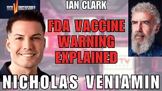Ian Clark on FDA’s Plan for Its Highest-Level Vaccine Warning | Nicholas Veniamin