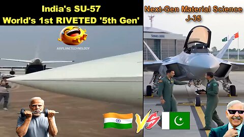 India Choose Russia's SU-57 'World's 1st Riveted' 5th-Gen