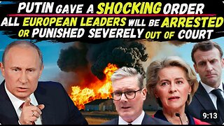 We'll Arrest all European Leaders or Extrajudicially Punish THEM: Russia made a SHOCKING statement