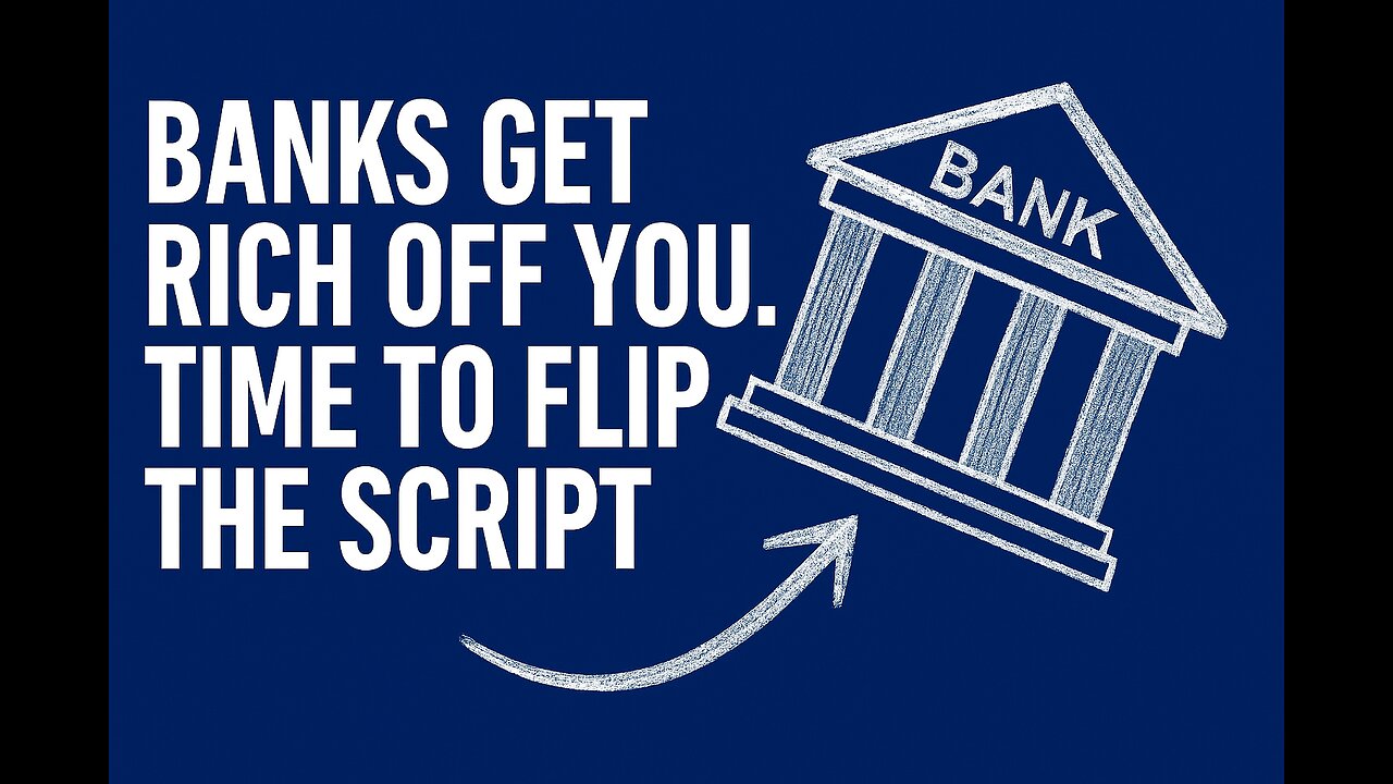 Banks Get Rich Off You. Time to Flip the Script