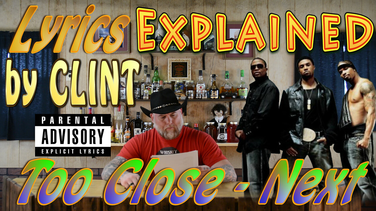 Lyrics Explained by Clint Too Close - Next