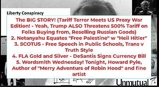 Liberty Conspiracy LIVE 5-28-25 Trump Russia Anger? Speech in School, Gold in FLA