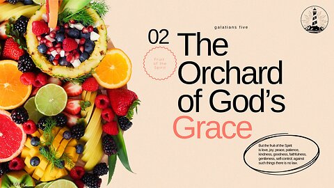 Sunday Worship: The Orchard of God's Grace - Generosity and Compassion part 2 (7-20-25)