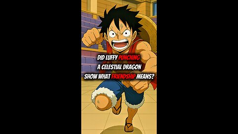 Did Luffy Punching a Celestial Dragon Show What Friendship Means? #onepiece #strawhats #eloypiece