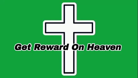 Get Reward On Heaven - Power of God - God's grace - glory to God - God is good - message from God