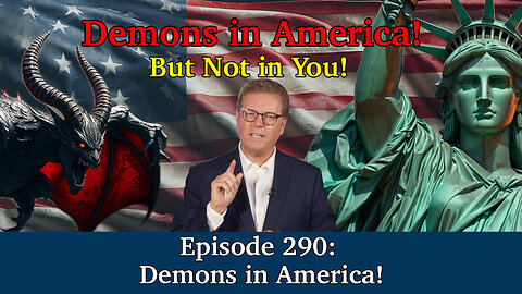 Live Podcast Ep. 290 - Demons in America!