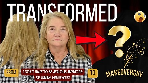I Don’t Have to Be Jealous Anymore – Watch My Stunning Makeover!