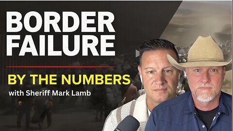 15 Million Illegals: Sheriff Mark Lamb Unloads TRUTH the Media Won’t Touch - But We Will