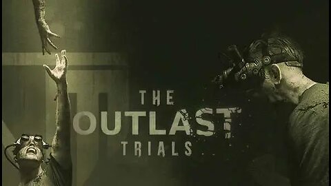 No Escape! The Outlast Trials Solo Part 1