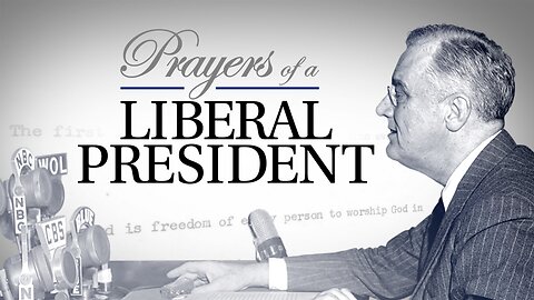 Prayers of a Liberal President