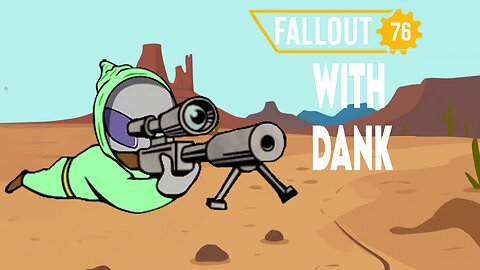 Fallout 76 With Dank