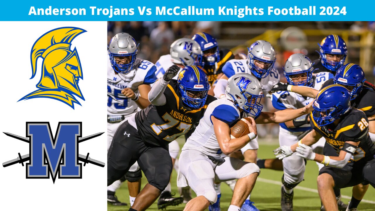Anderson Trojans Vs McCallum Knights Football 2024