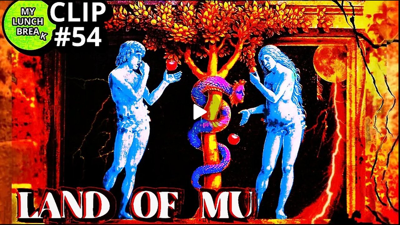 Land of Mu and Beyond - mirrored: MY LUNCH BREAK CHANNEL - Rumble