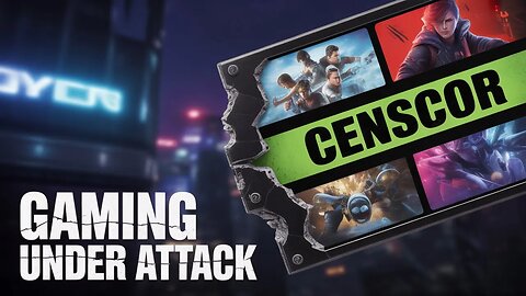 Gamers vs Censorship What’s Really Happening?