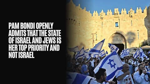 Pam Bondi Openly Admits That The State Of Israel And Jews Is Her Top Priority And Not Israel