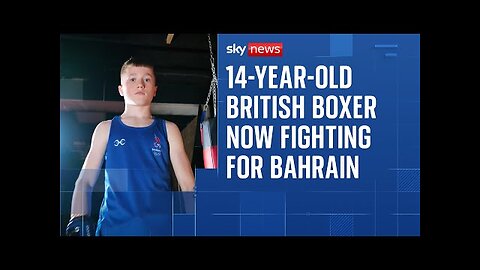 He s the chosen one : Meet the 14-year-old British boxer now fighting for Bahrain