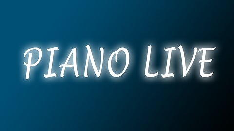 Piano Live!🎹🎵