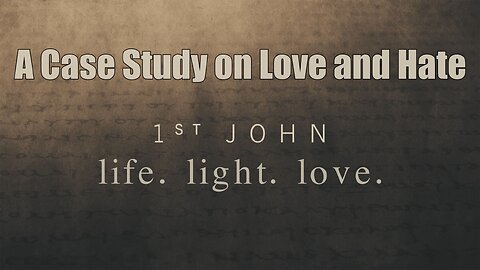 CFC Sunday Sermon - 6-29-25 - A Case Study On Love and Hate