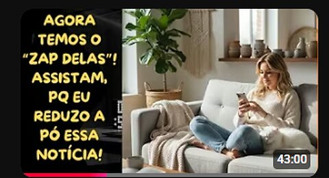 O SISTEMA NÃO PARA: AGORA TEMOS O "ZAP DELAS"! ASSISTAM, PQ EU VAPORIZO TODAS AS FALÁCIAS DITAS!