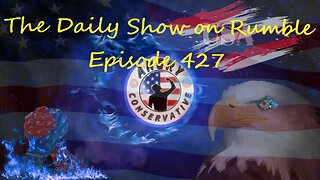 The Daily Show with the Angry Conservative - Episode 427