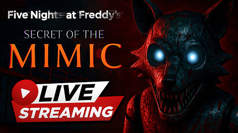 FNAF: Secret of the Mimic? 🔴 LIVE Horror Gameplay Part 2